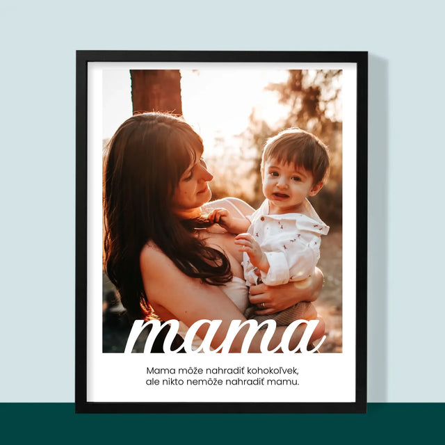 Fotografia A Podpis: Nenahraditeľná Mama Venovanie - Zarámováná Tlač 30X40 (Vertikálne)