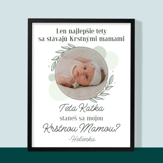 Fotografia A Podpis: Najlepšie Tety Sa Stávajú Krstnými Mamami - Zarámováná Tlač 30X40 (Vertikálne)