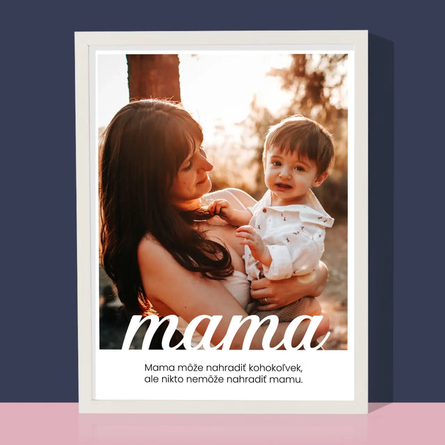 Fotografia A Podpis: Nenahraditeľná Mama Venovanie - Zarámováná Tlač 30X40 (Vertikálne)
