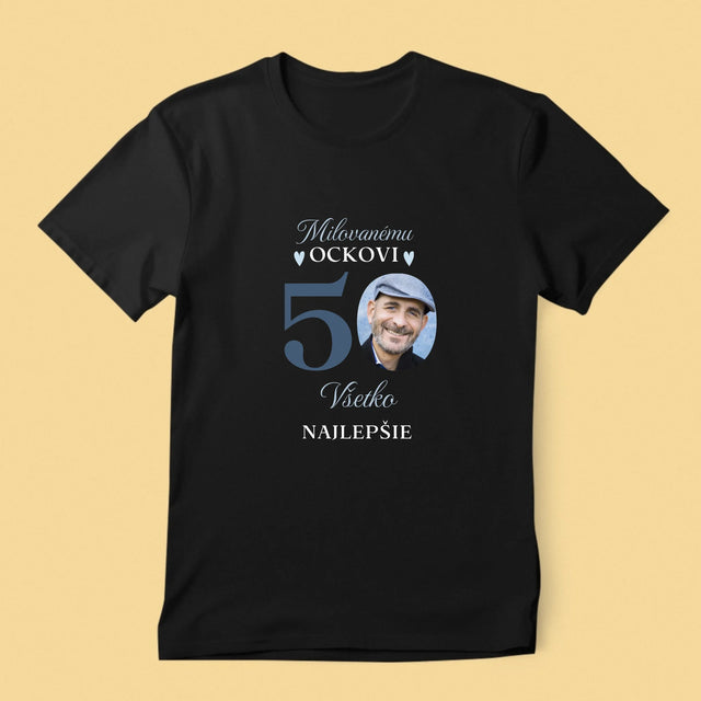 Fotografia A Podpis: Milovanému Ockovi K 50. Narodeninám - Pánske Tričko