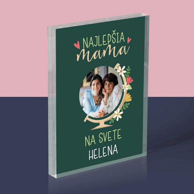 Fotografia A Podpis: Najlepšia Mama Svet - Akrylový Blok (Vertikálne)