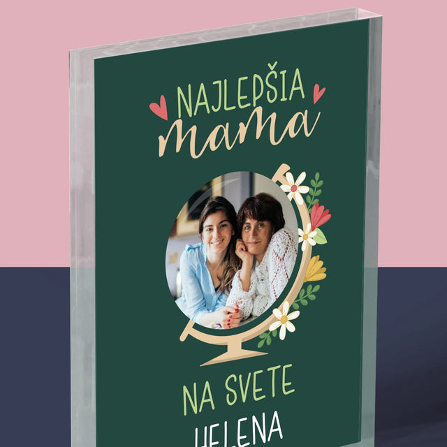 Fotografia A Podpis: Najlepšia Mama Svet - Akrylový Blok (Vertikálne)