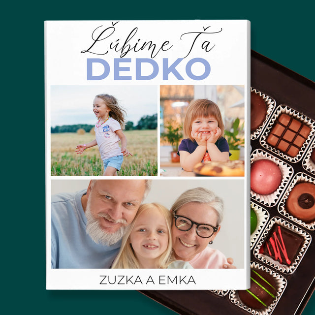 Fotokoláž: Ľúbime Ťa Dedko - Pralinky