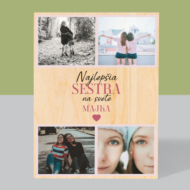 Fotokoláž: Najlepšia Sestra - Tlač Na Drevo (Vertikálne)