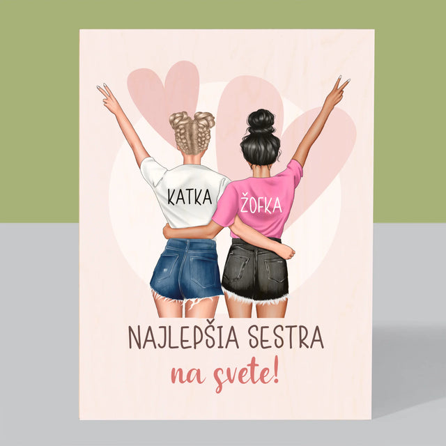 Tvorenie Postavy: Najlepšia Sestra Na Svete - Tlač Na Drevo (Vertikálne)