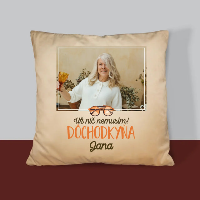 Fotografia A Podpis: Nič Nemusím! Dôchodkyňa - Vankúš 
