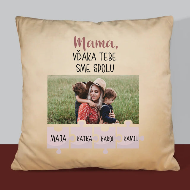 Fotografia A Podpis: Mama, Vďaka Tebe Sme Spolu - Vankúš 