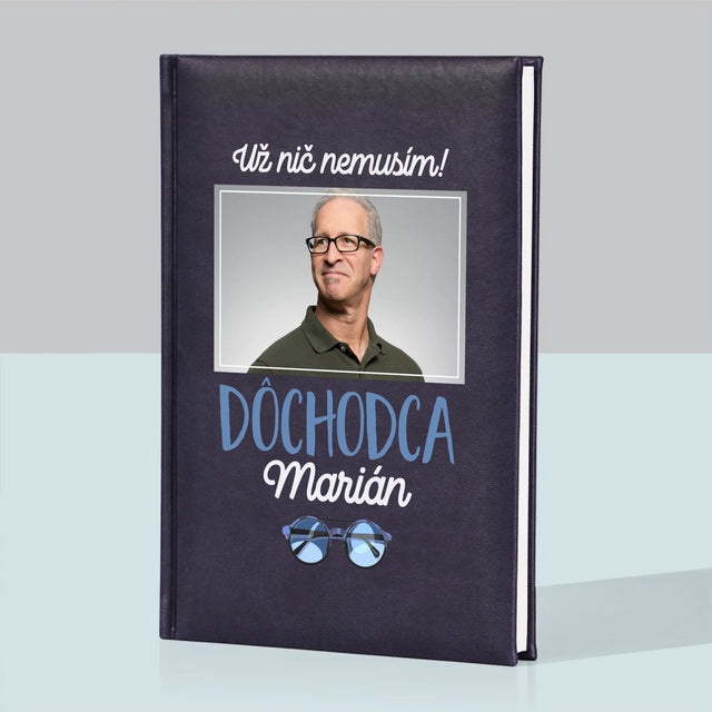 Fotografia A Podpis: Nič Nemusím! Dôchodca - Zápisník