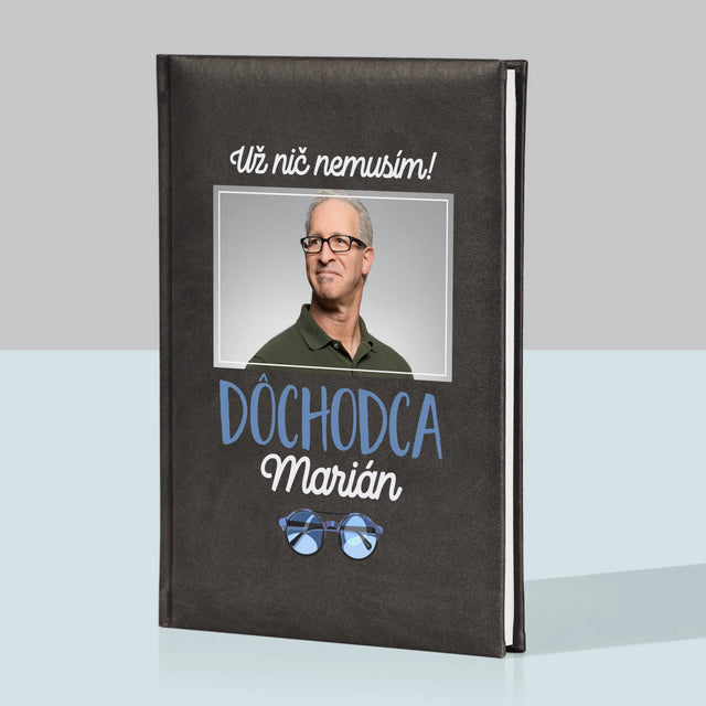 Fotografia A Podpis: Nič Nemusím! Dôchodca - Zápisník