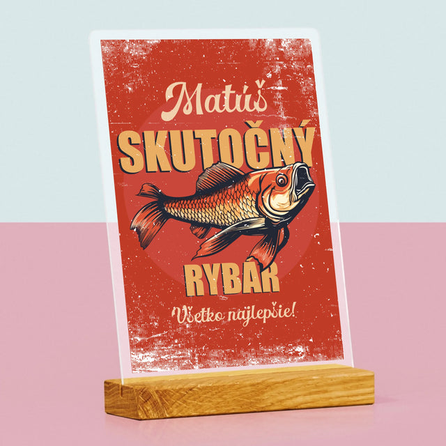 Meno A Podpis: Skutočný Rybár - Tlač Na Akrylové Sklo (Vertikálne)