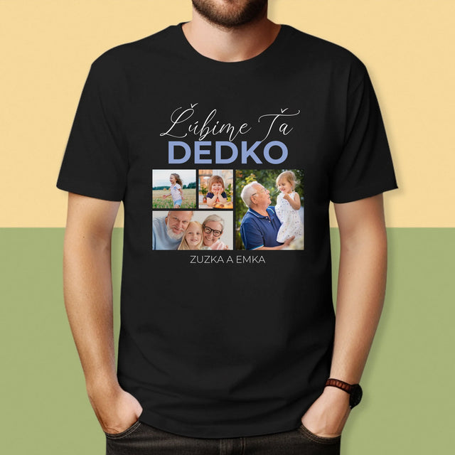 Fotokoláž: Ľúbime Ťa Dedko - Pánske Tričko