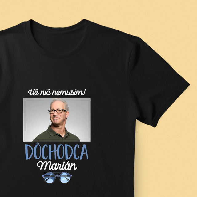Fotografia A Podpis: Nič Nemusím! Dôchodca - Pánske Tričko