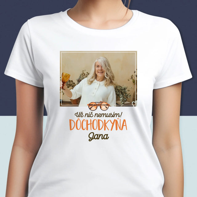 Fotografia A Podpis: Nič Nemusím! Dôchodkyňa - Dámske Tričko