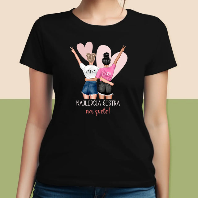 Tvorenie Postavy: Najlepšia Sestra Na Svete - Dámske Tričko