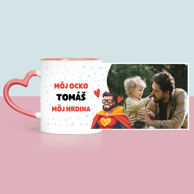 Fotografia A Podpis: Ocko Môj Hrdina - Hrnček