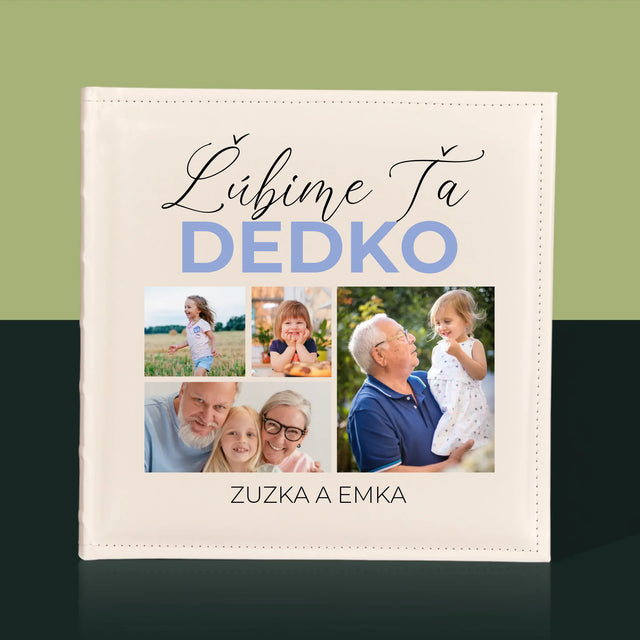 Fotokoláž: Ľúbime Ťa Dedko - Album Na Fotografie