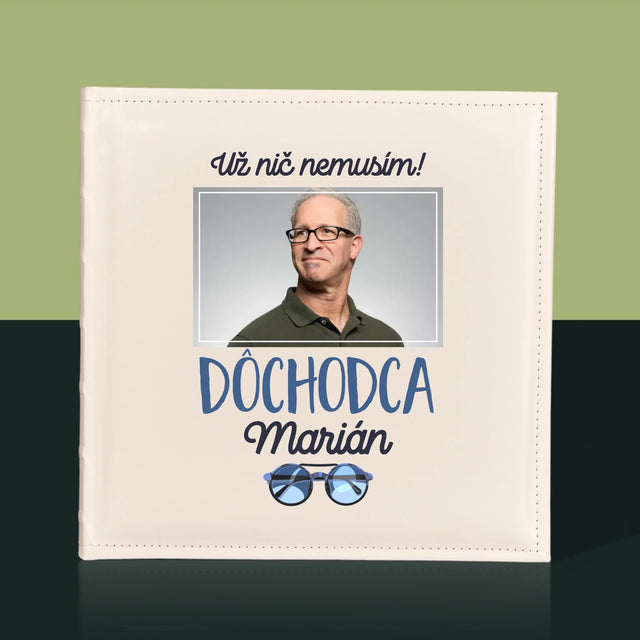 Fotografia A Podpis: Nič Nemusím! Dôchodca - Album Na Fotografie