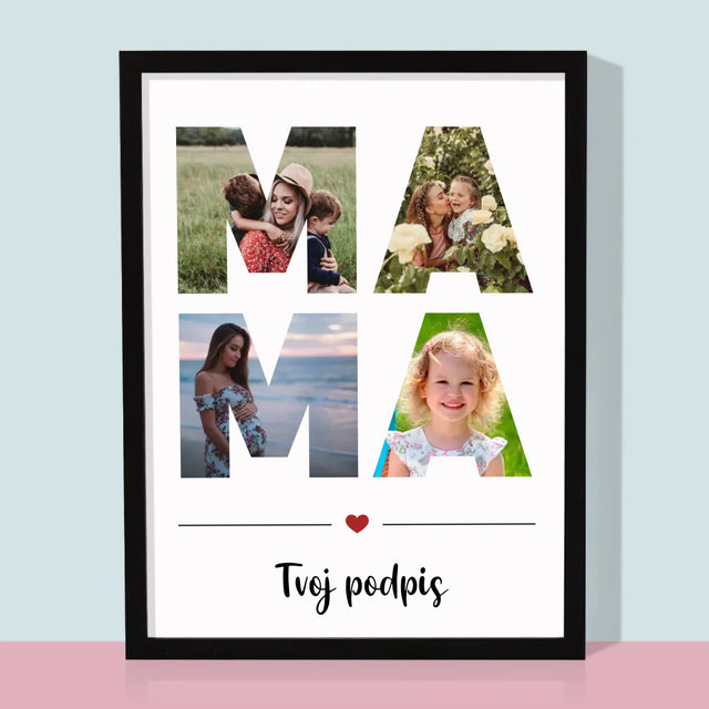 Slovo Z Fotografií: Mama Z Tvojich Fotografií - Zarámováná Tlač 30X40 (Vertikálne)