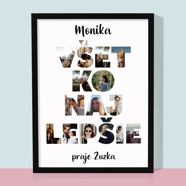 Slovo Z Fotografií: Všetko Najlepšie Z Tvojich Fotografií - Zarámováná Tlač 30X40 (Vertikálne)