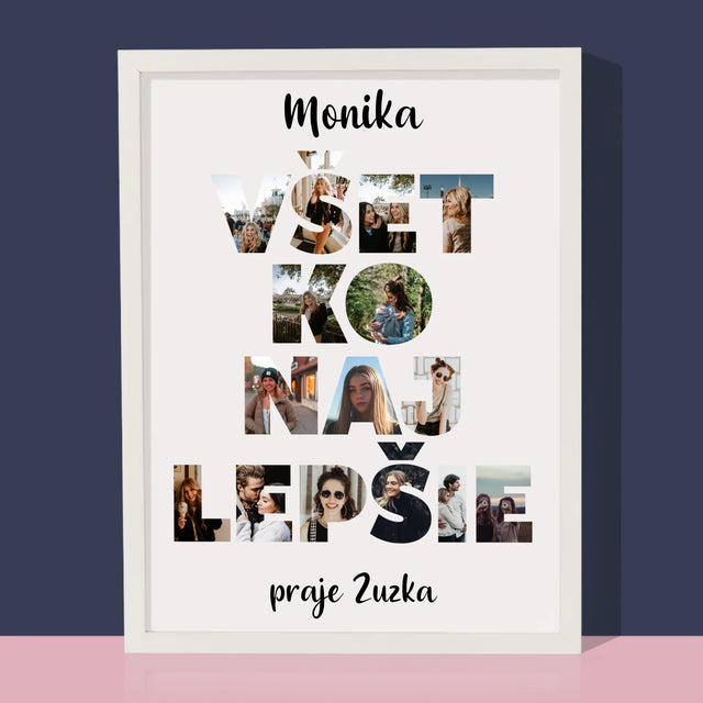 Slovo Z Fotografií: Všetko Najlepšie Z Tvojich Fotografií - Zarámováná Tlač 30X40 (Vertikálne)