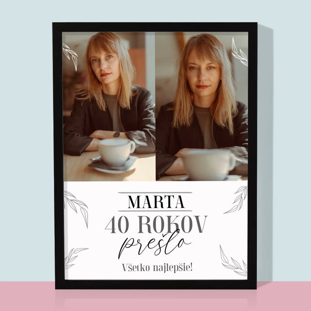 Fotokoláž: Prešlo 40 Rokov - Zarámováná Tlač 30X40 (Vertikálne)