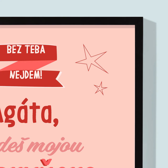 Meno A Podpis: Bez Teba Nejdem - Zarámováná Tlač 30X40 (Vertikálne)