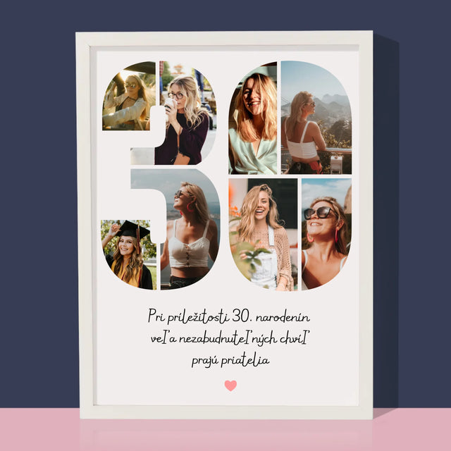 Fotokoláž: 30. Narodeniny Venovanie - Zarámováná Tlač 30X40 (Vertikálne)