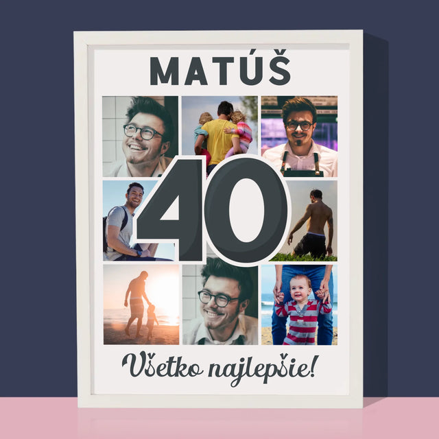 Fotokoláž: 40 Rokov - Zarámováná Tlač 30X40 (Vertikálne)