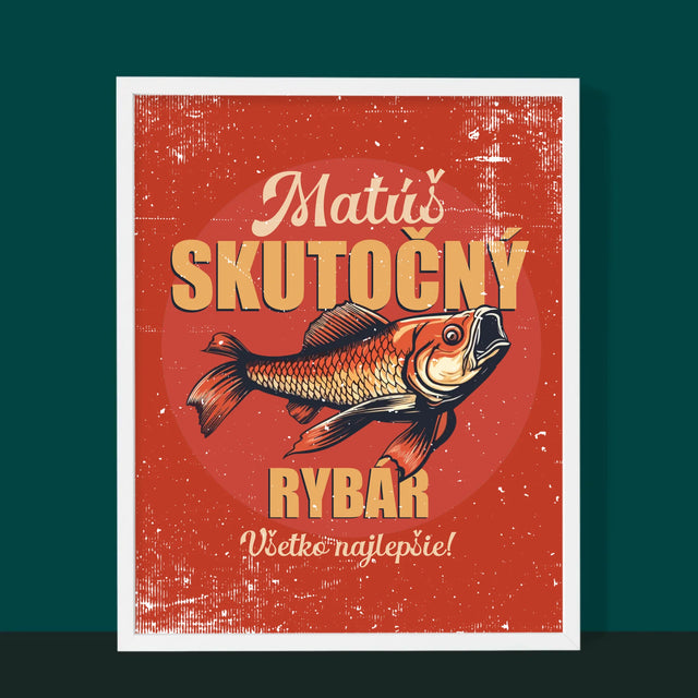 Meno A Podpis: Skutočný Rybár - Zarámováná Tlač 30X40 (Vertikálne)