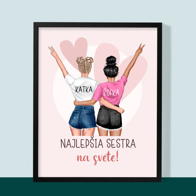 Tvorenie Postavy: Najlepšia Sestra Na Svete - Zarámováná Tlač 30X40 (Vertikálne)