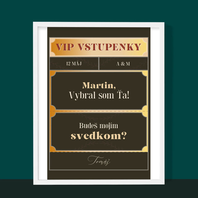 Meno A Podpis: Vip Vstupenky Svedok - Zarámováná Tlač 30X40 (Vertikálne)
