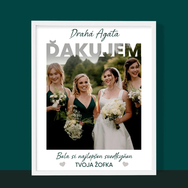 Fotografia A Podpis: Bola Si Najlepšou Svedkyňou - Zarámováná Tlač 30X40 (Vertikálne)