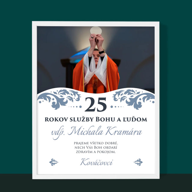 Fotografia A Podpis: Jubileum Služby Bohu A Ľuďom - Zarámováná Tlač 30X40 (Vertikálne)