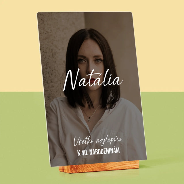 Fotografia A Podpis: Všetko Najlepšie K 40. Narodeninám - Tlač Na Akrylové Sklo 