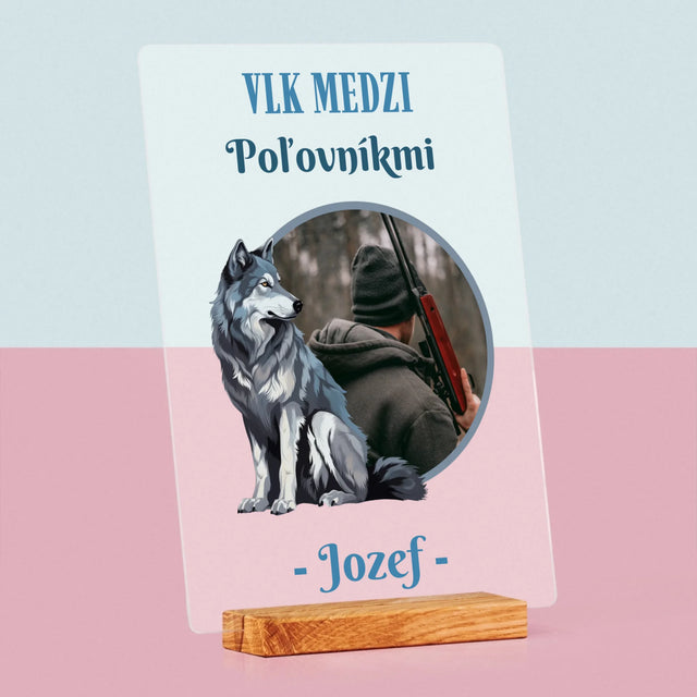 Fotografia A Podpis: Vlk Medzi Poľovníkmi - Tlač Na Akrylové Sklo 