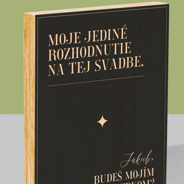 Meno A Podpis: Moje Jediné Rozhodnutie - Tlač Na Drevo (Vertikálne)