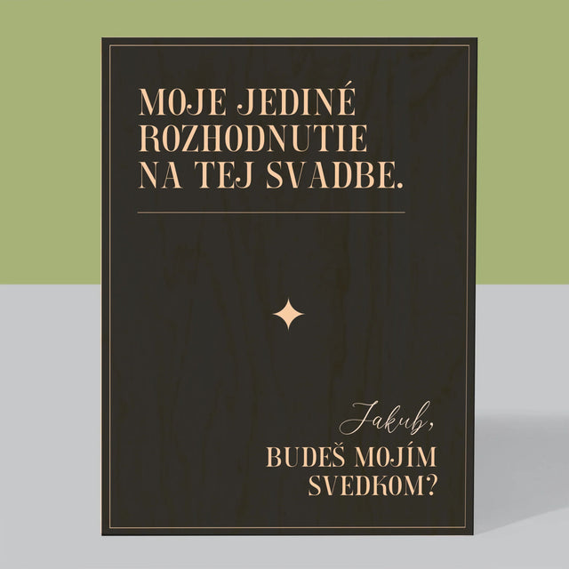 Meno A Podpis: Moje Jediné Rozhodnutie - Tlač Na Drevo (Vertikálne)