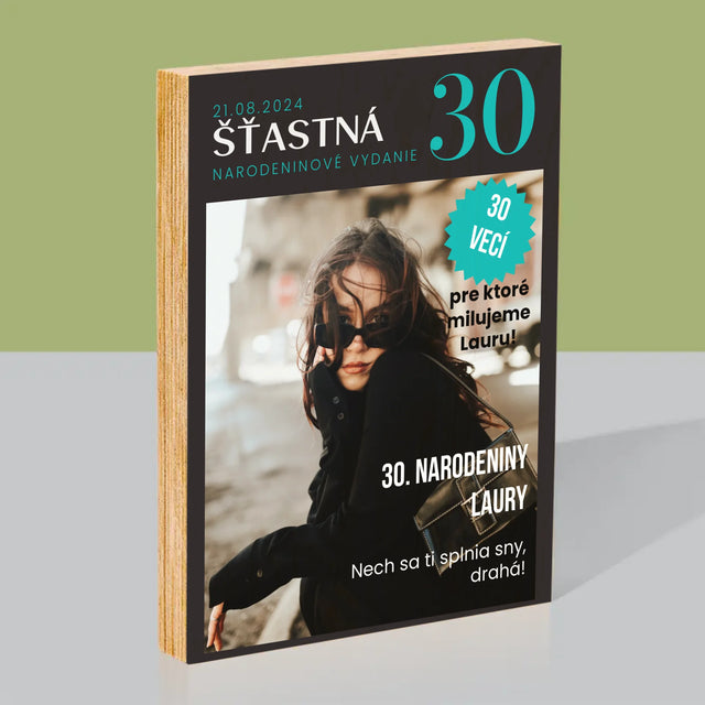 Obálka Časopisu: Šťastná 30 - Tlač Na Drevo (Vertikálne)