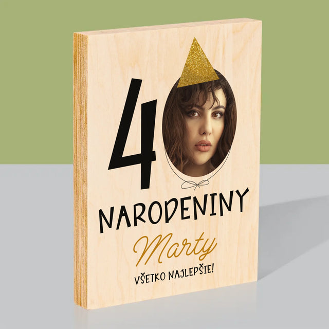 Fotografia A Podpis: 40. Narodeniny Čiapka - Tlač Na Drevo (Vertikálne)