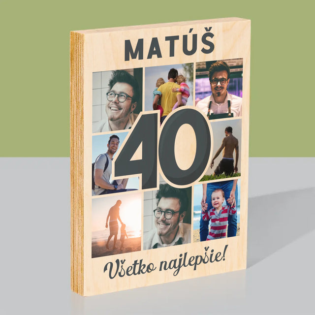 Fotokoláž: 40 Rokov - Tlač Na Drevo (Vertikálne)