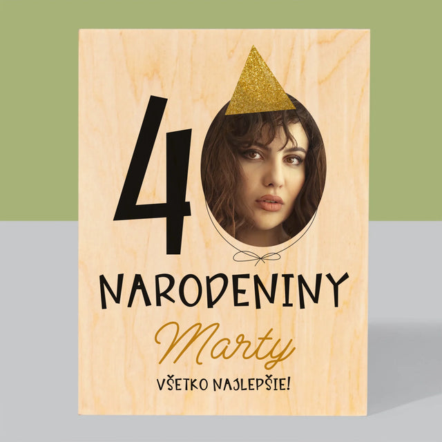 Fotografia A Podpis: 40. Narodeniny Čiapka - Tlač Na Drevo (Vertikálne)