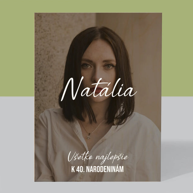 Fotografia A Podpis: Všetko Najlepšie K 40. Narodeninám - Tlač Na Drevo (Vertikálne)