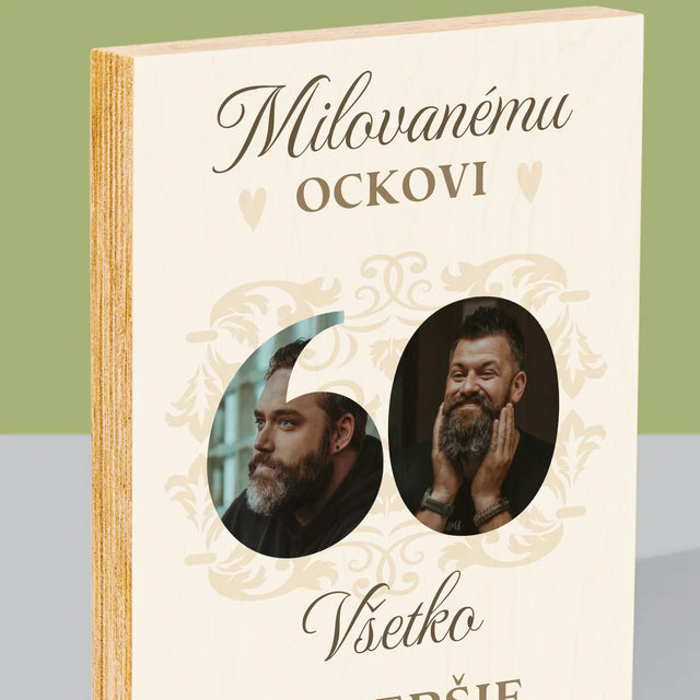 Slovo Z Fotografií: Milovanému Ockovi K 60. Narodeninám - Tlač Na Drevo (Vertikálne)