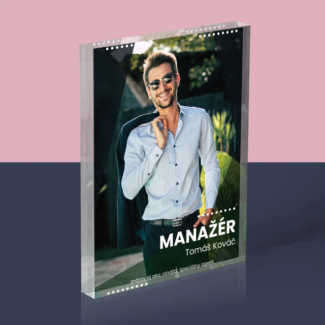 Fotografia A Podpis: Manažér - Akrylový Blok (Vertikálne)