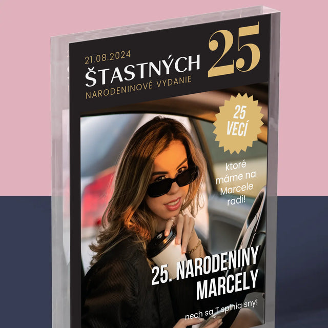 Obálka Časopisu: Štastných 25 - Akrylový Blok (Vertikálne)