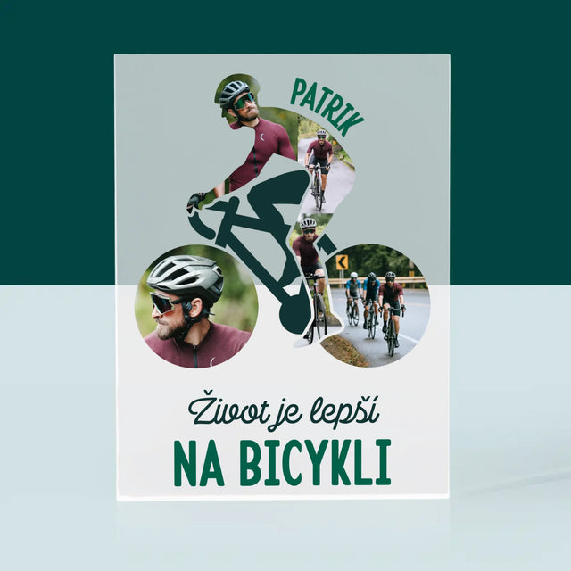 Tvar Z Fotografií: Život Je Lepší Na Bicykli - Akrylový Blok (Vertikálne)