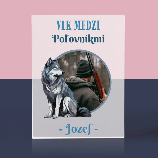 Fotografia A Podpis: Vlk Medzi Poľovníkmi - Akrylový Blok (Vertikálne)