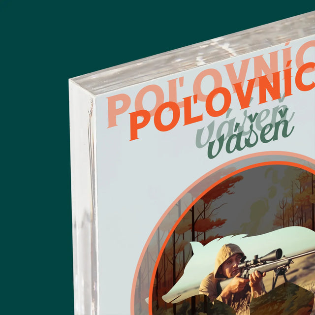 Fotografia A Podpis: Poľovnícka Vášeň - Akrylový Blok (Vertikálne)