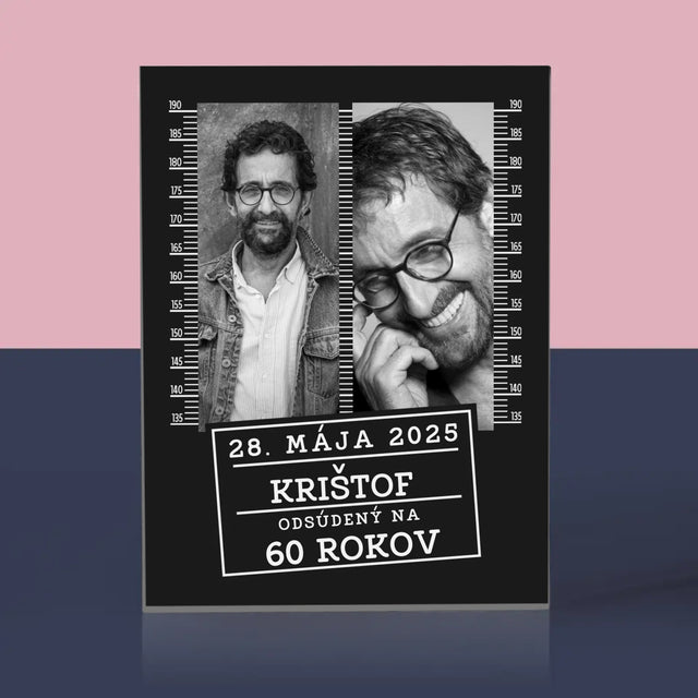 Fotokoláž: Odsúdený Na 60 Rokov - Akrylový Blok (Vertikálne)