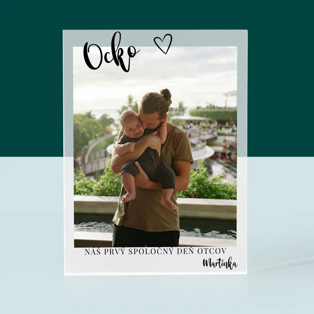 Fotografia A Podpis: Prvý Deň Ocka - Akrylový Blok (Vertikálne)
